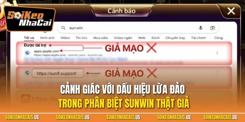 Cảnh giác với dấu hiệu lừa đảo trong phân biệt Sunwin thật giả